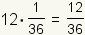 12*(1/36)=12/36