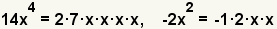 14x^4=2*7*x*x*x*x, -2x^2=-1*2*x*x