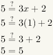 5=?3x+2, 5=?3*1+2, 5=?3+2, 5=5